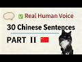 30 Easy Sentences for Beginners Part 2 | Real Human Voice | learn chinese | Real Life Chinese