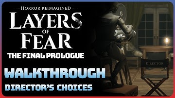 Layers of Fear: The Final Prologue DLC - Director