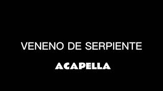 VENENO DE SERPIENTE ACAPELLA