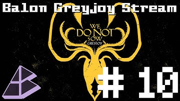 CK2 AGoT mod - Balon Greyjoy Stream - Part 10