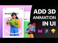 Add 3D Animations in Your UI Projects! | Adobe Xd, Figma & Sketch | Design Weekly