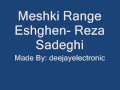 Meshki Range Eshghe - Reza Sadeghi MP3