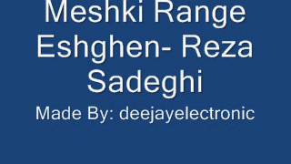 Meshki Range Eshghe - Reza Sadeghi MP3