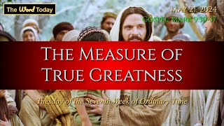 Today's Catholic Mass Gospel and Reflection for May 21, 2024 - Mark 9:30-37