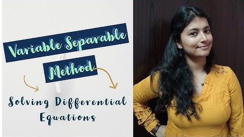 Variable Separable Method