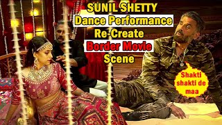 Dance Deewane 4 Sunil Shetty Dance Performance Re-Create Border Movie Scene