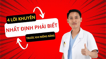 4 Lời Khuyên Nhất Định Phải Biết Trước Khi Niềng Răng | Nha Khoa Dr Hưng