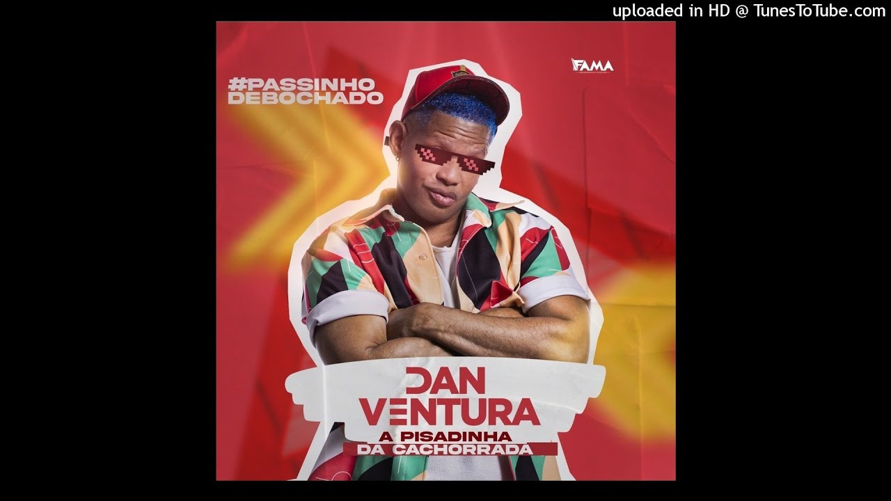 01 - dan ventura - CACHORRADA - PASSINHO DEBOCHADO 01 - dan ventura - CACHORRADA - PASSINHO DEBOCHADO