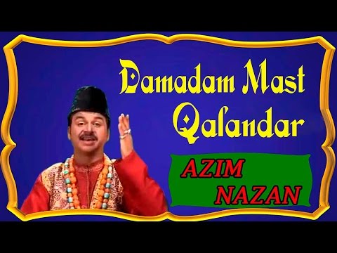     Damadam Mast Qalandar  Best Qawwali 2017  Azim Nazan