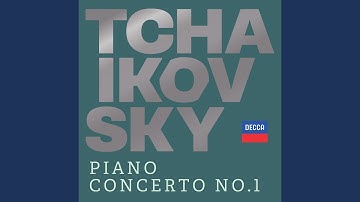 Tchaikovsky: Piano Concerto No. 1 in B-Flat Minor, Op. 23, TH 55: 1. Allegro non troppo e molto...