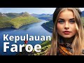 Kepulauan faroe keajaiban alam eropa terakhir yang belum terjelajahi