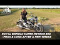 Royal enfield super meteor 650  review after a few weeks