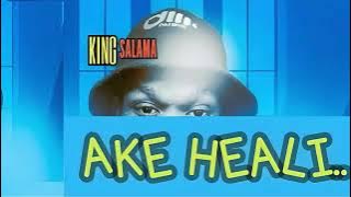King Salama - Ake Heali (Original)