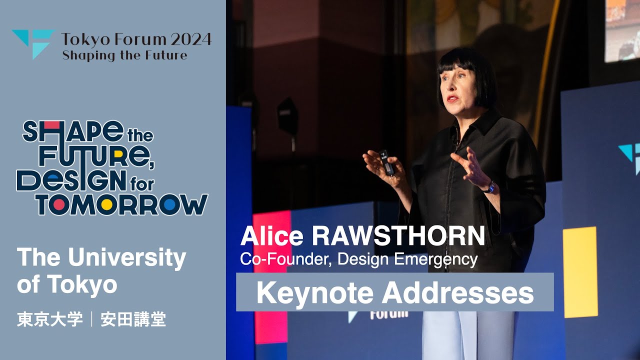 Alice RAWSTHORN | Keynote | Tokyo Forum 2024 | UTokyo
