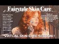 ❝Fairytale Skin Care.°// Complete Virtual Skin Care Session [𝐬𝐮𝐛𝐥𝐢𝐦𝐢𝐧𝐚𝐥]
