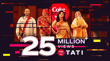 Tati | Coke Studio Bangla | Season 3 | Arnob X Oli Boy X Jaya Ahsan X Gonjer Ali