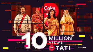 Video thumbnail of "Tati | Coke Studio Bangla | Season 3 | Arnob X Oli Boy X Jaya Ahsan X Gonjer Ali"