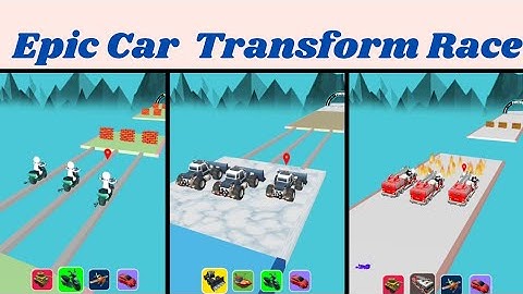 Epic Car Transform Race Update Android Max level walkthrough gameplay😇😁