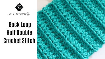 How to Crochet a Back Loop Half Double Stitch [Crochet Basics]