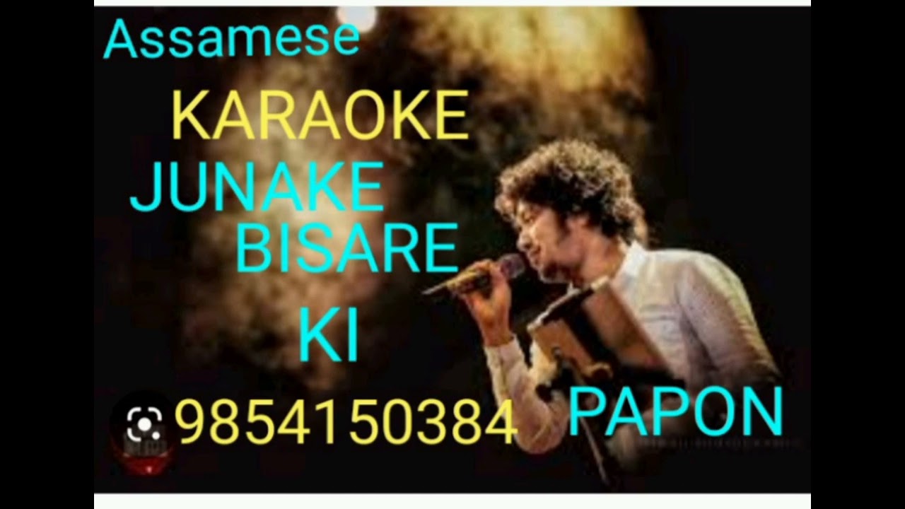 Junake Bisare ki PAPON assamese KARAOKE