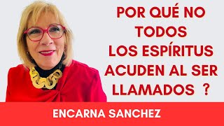 DONDE ESTÁN LOS ESPÍRITUS QUE NO ACUDEN AL LLAMADO ?