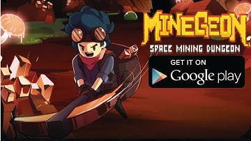 MineGeon: Space Mining Dungeon Gameplay (Android/IOS)