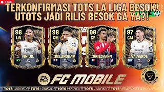 TERKONFIRMASI TOTS LA LIGA BESOK! UTOTS JADI RILIS BESOK GAK YA?! | FC Mobile Indonesia