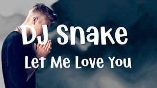 DJ Snake ft  Justin Bieber   Let Me Love You Lyrics