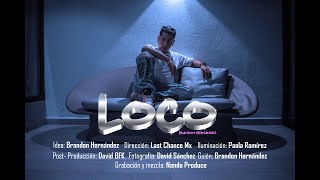 Loco - Brandon Hernández Video Oficial 