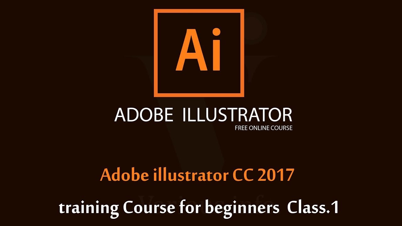 Adobe illustrator CC 2017 training Course for beginners Class.1 || IN ...