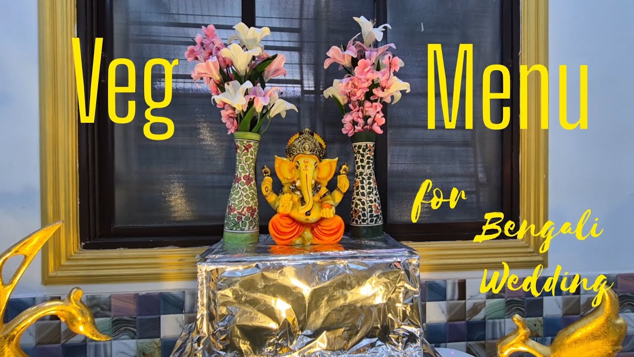 veg-menu-for-bengali-wedding-youtube