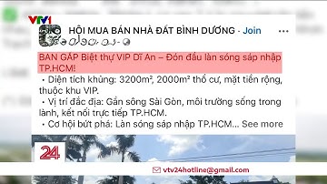 Nhiều tỉnh thành cảnh báo "sốt đất ảo" theo tin đồn sáp nhập | VTV24