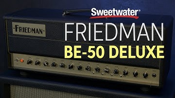 Friedman BE-50 Deluxe Amplifier Demo and Roundtable Discussion