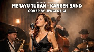 Merayu Tuhan - Kangen Band | Cover By Jiwaloe AI