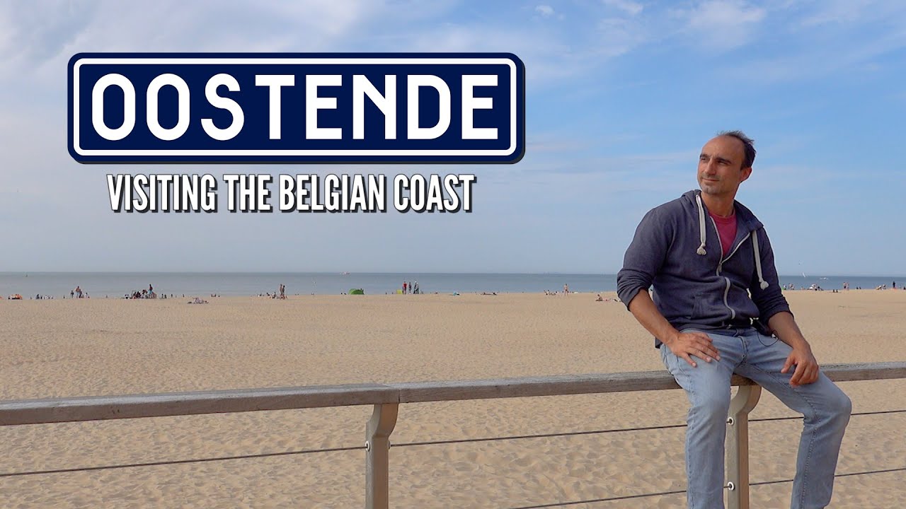 OSTENDE BELGIUM TOUR - What To Do & See While At The Belgian Coast - The North Sea Is Breathtaking