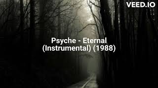 Psyche - Eternal (Instrumental) (1988)