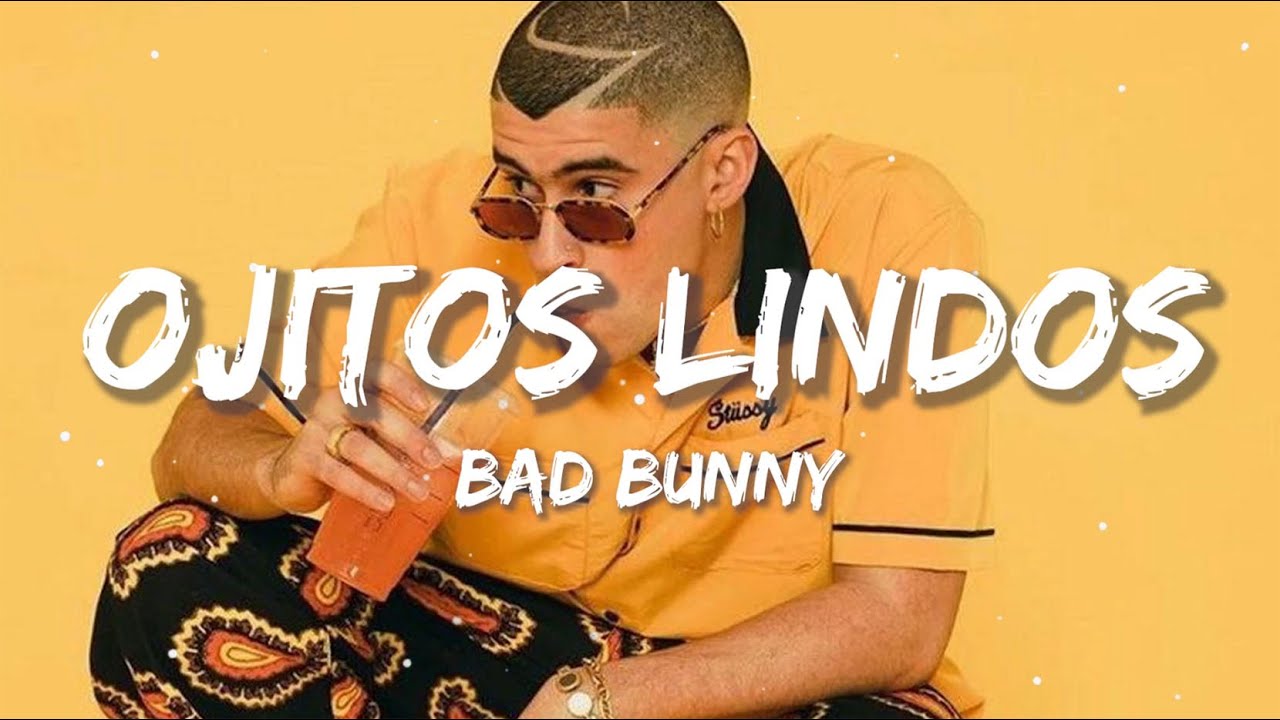 Ojitos Lindos Bad Bunny (Letra/Lyrics) YouTube