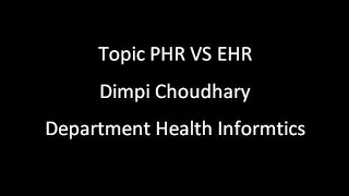 Topic PHR VS EHR