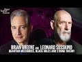 Brian Greene and Leonard Susskind: Quantum Mechanics, Black Holes and String Theory