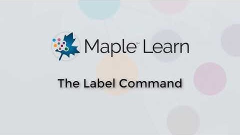 Maple Learn: The Label Command