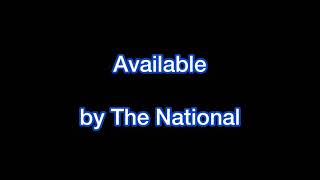 The National - Available (Lyrics)