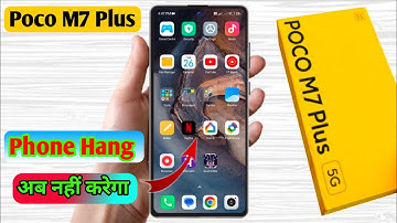 poco m7 plus hang problem solve, poco m7 plus hanging problem solution