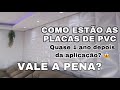 COMO ESTÃO AS PLACAS DE PVC 3D 11 MESES DEPOIS?