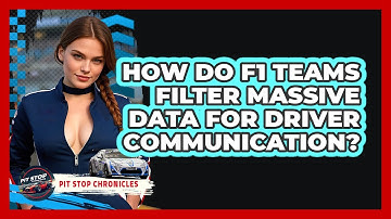 How Do F1 Teams Filter Massive Data For Driver Communication? - Pit Stop Chronicles