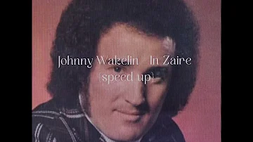 Johnny Wakelin - In Zaire {speed up}
