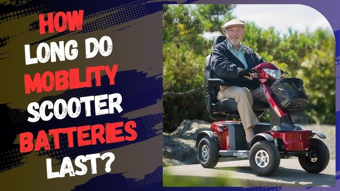 How Long Do Mobility Scooter Batteries Last: Ultimate Guide