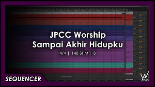 JPCC Worship - Sampai Akhir Hidupku [Sequencer]