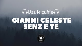 Gianni Celeste - Senz E Te (8D Audio)