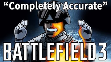 A Completely Accurate Summary of Battlefield 3