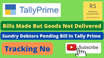 Bills Made But Goods Not Delivered | Sundry Debtors Pending Bill In Tally Prime | Sales Bill To Make